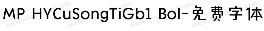 MP HYCuSongTiGb1 Bol字体转换